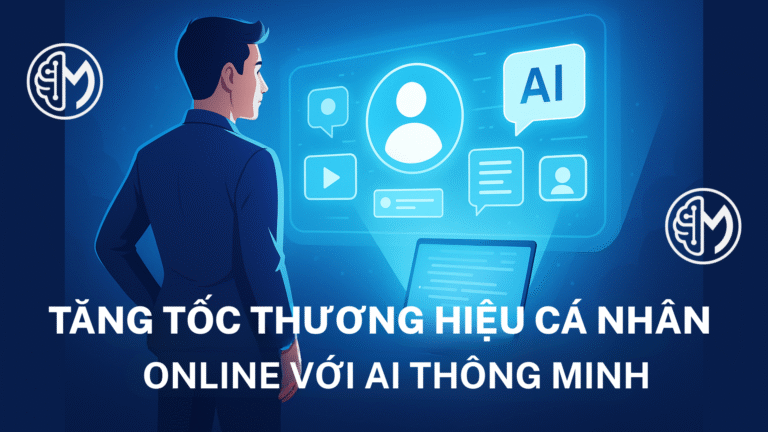 Tăng tốc thương hiệu bản thân online bằng công nghệ AI cá nhân hóa